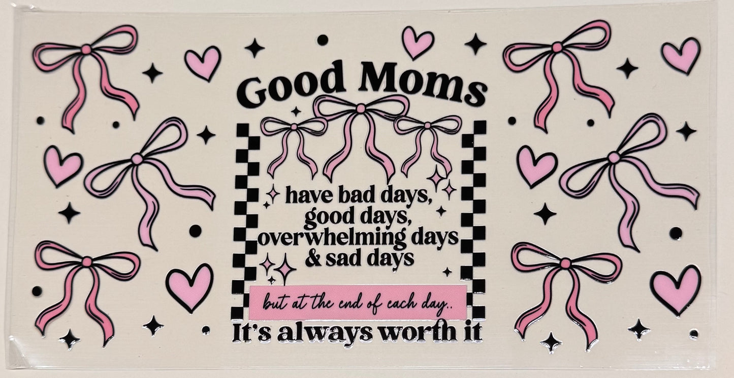 Good mom worth it