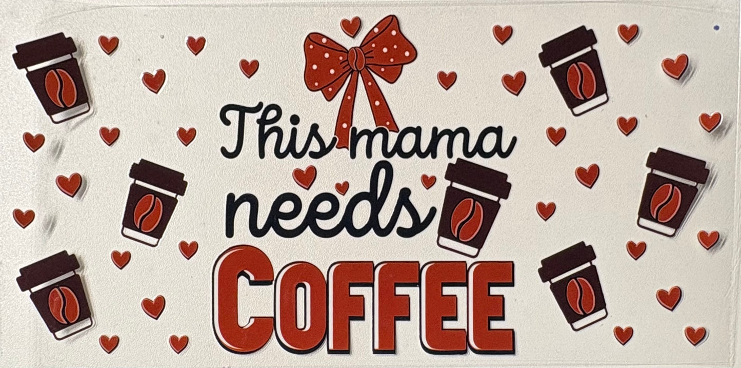 Mama needs coffee