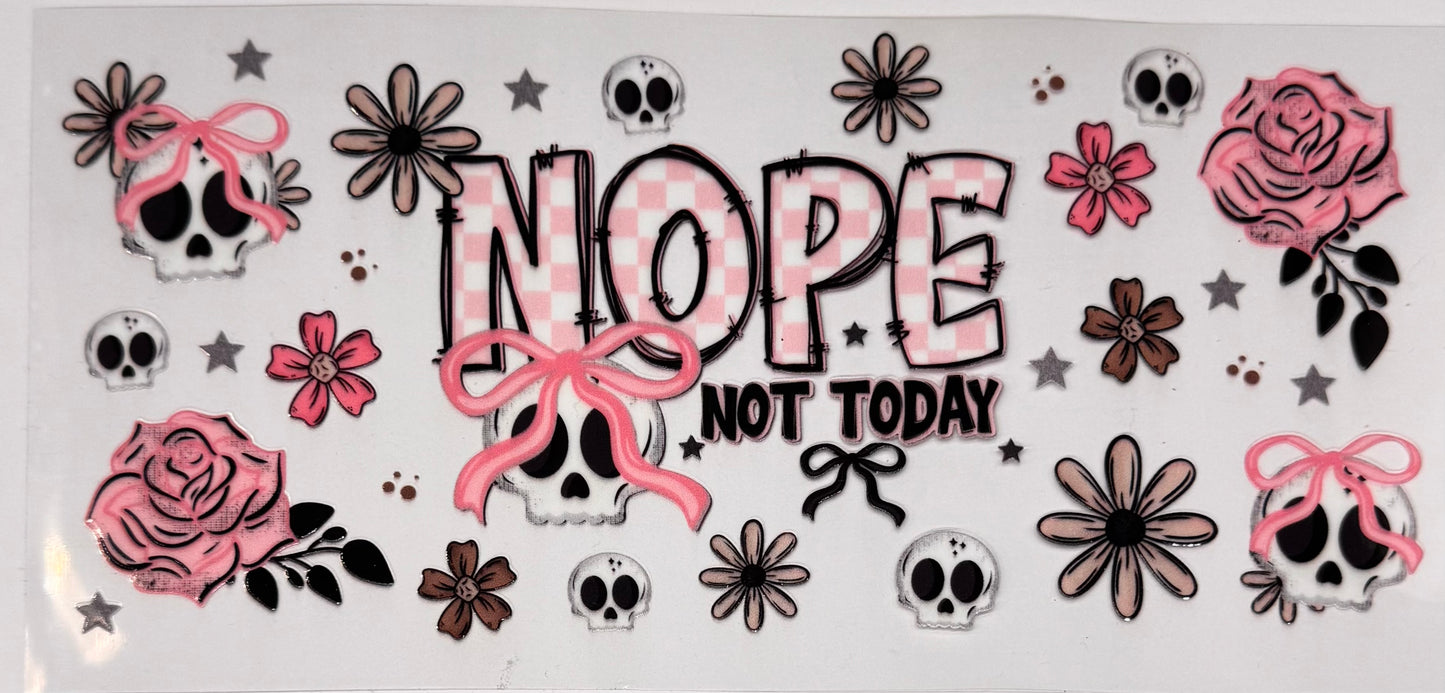 Nope not today