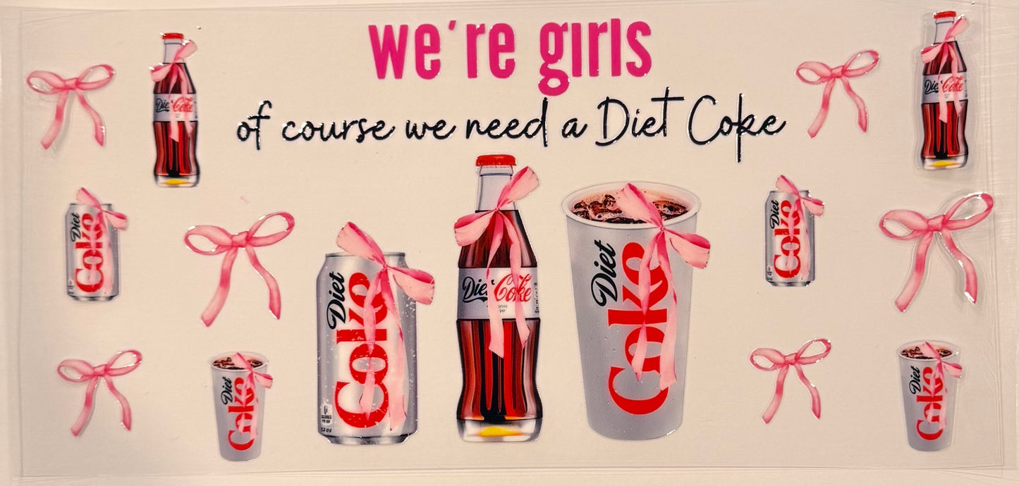 Girls need Diet Coke