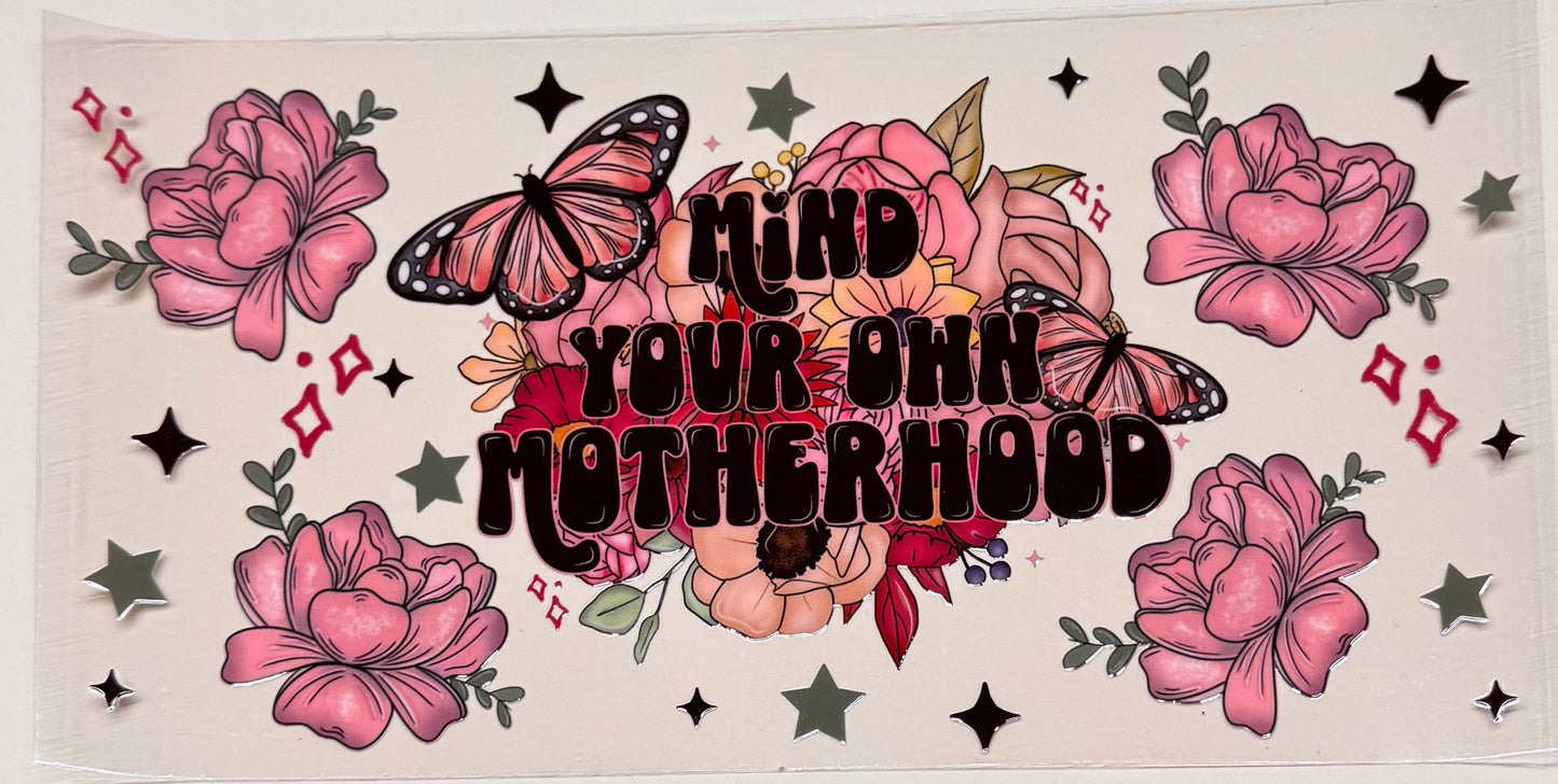 Mind your motherhood