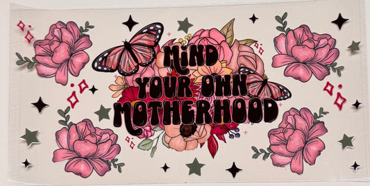 Mind your motherhood