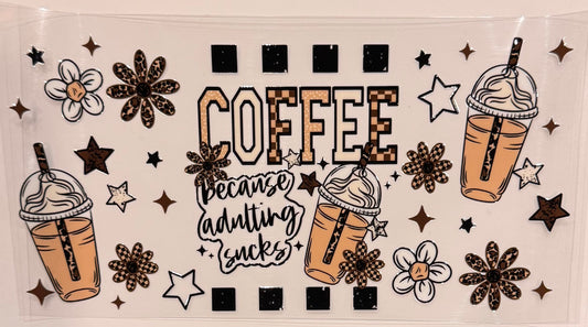Adulting sucks coffee
