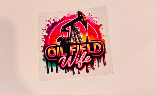 4in oil field wife