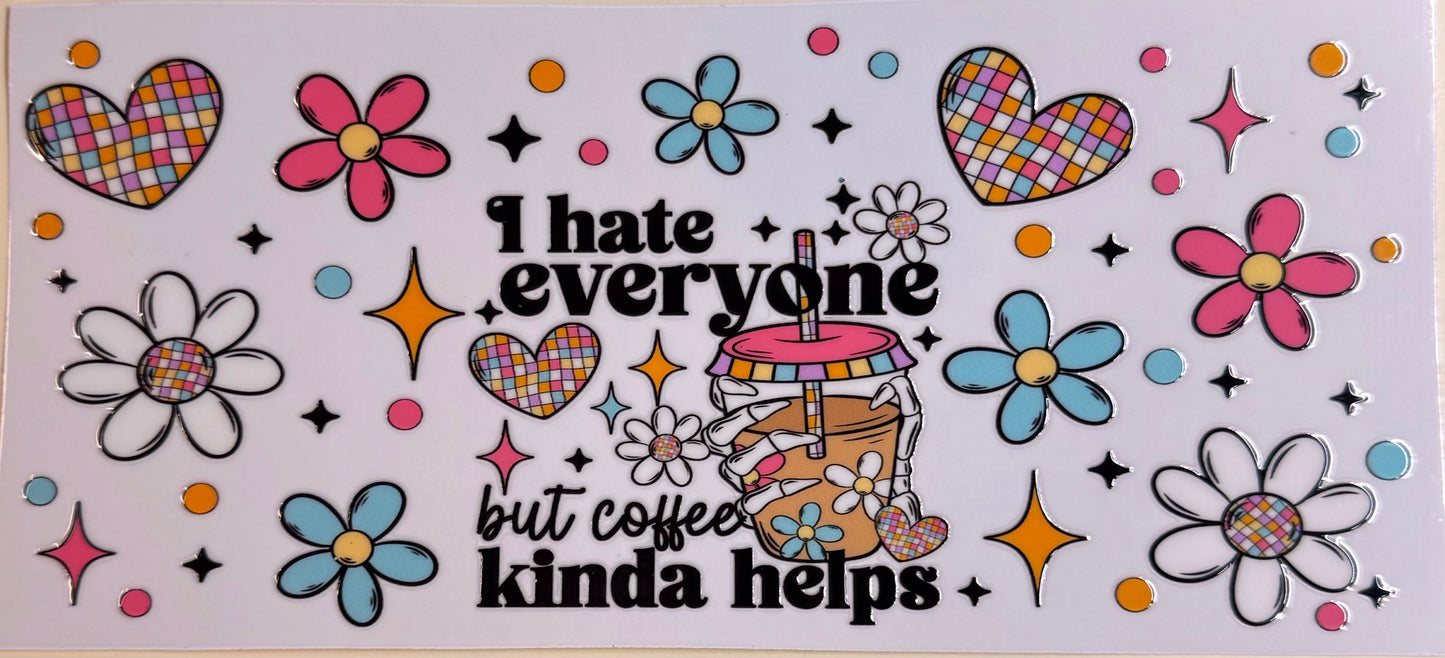Hate everyone but coffee