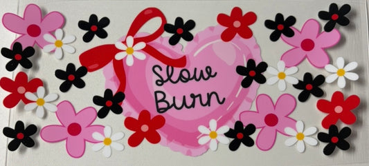 Slow burn
