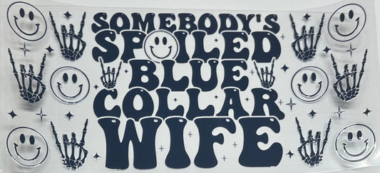 Spoiled wife